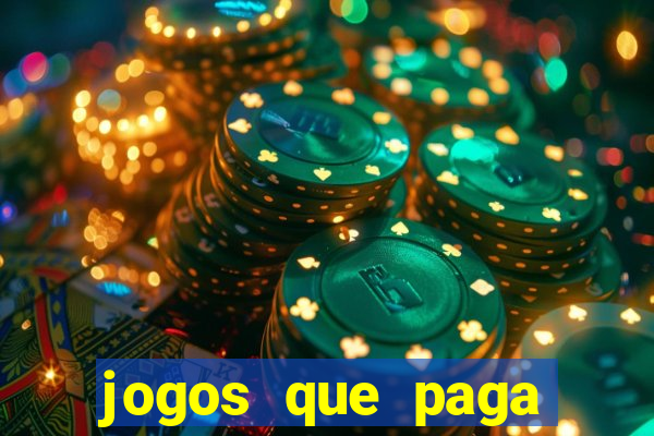 jogos que paga dinheiro sem depositar